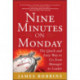 Nine Minutes on Monday: The Quick and Easy Way to Go From Manager to Leader