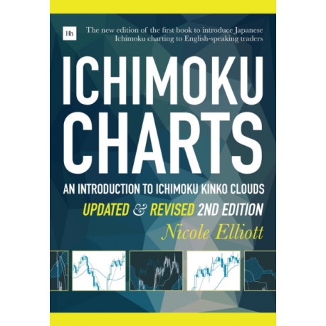Ichimoku Charts (Second Edition): An Introduction to Ichimoku Kinko Clouds