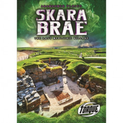 Skara Brae: The Lost Neolithic Village