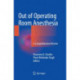 Out of Operating Room Anesthesia: A Comprehensive Review