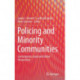 Policing and Minority Communities: Contemporary Issues and Global Perspectives