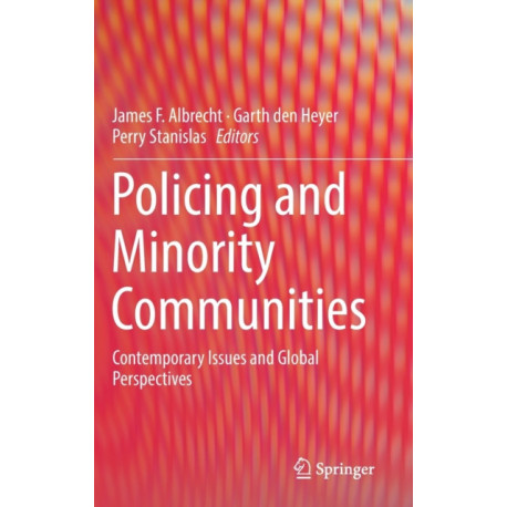 Policing and Minority Communities: Contemporary Issues and Global Perspectives