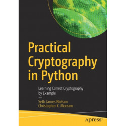 Practical Cryptography in Python: Learning Correct Cryptography by Example