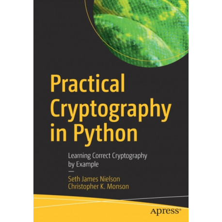 Practical Cryptography in Python: Learning Correct Cryptography by Example