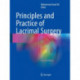 Principles and Practice of Lacrimal Surgery
