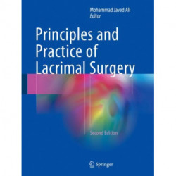 Principles and Practice of Lacrimal Surgery