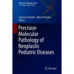 Precision Molecular Pathology of Neoplastic Pediatric Diseases