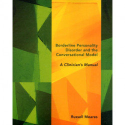 Borderline Personality Disorder and the Conversational Model: A Clinician's Manual