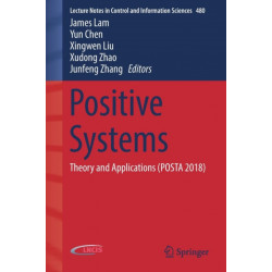 Positive Systems: Theory and Applications (POSTA 2018)
