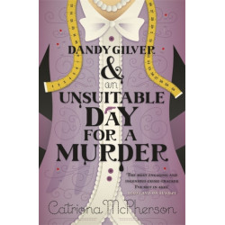 Dandy Gilver and an Unsuitable Day for a Murder