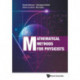 Mathematical Methods For Physicists