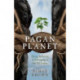 Pagan Planet – Being, Believing & Belonging in the 21Century: Being, Believing & Belonging in the 21century