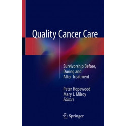 Quality Cancer Care: Survivorship Before, During and After Treatment