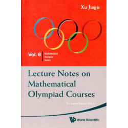 Lecture Notes On Mathematical Olympiad Courses: For Junior Section - Volume 2