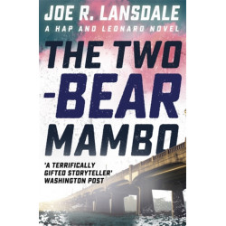 The Two-Bear Mambo: Hap and Leonard Book 3
