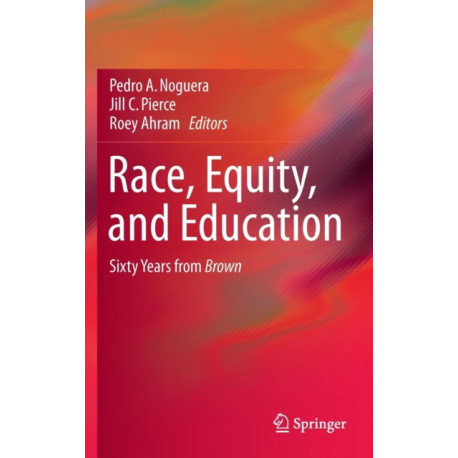 Race, Equity, and Education: Sixty Years from Brown