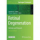 Retinal Degeneration: Methods and Protocols