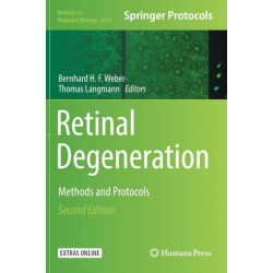 Retinal Degeneration: Methods and Protocols