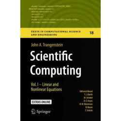 Scientific Computing: Vol. I - Linear and Nonlinear Equations