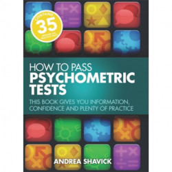 How To Pass Psychometric Tests 3rd Edition: This Book Gives You Information, Confidence and Plenty of Practice