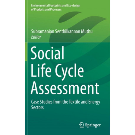 Social Life Cycle Assessment: Case Studies from the Textile and Energy Sectors