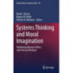 Systems Thinking and Moral Imagination: Rethinking Business Ethics with Patricia Werhane