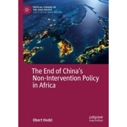 The End of China’s Non-Intervention Policy in Africa