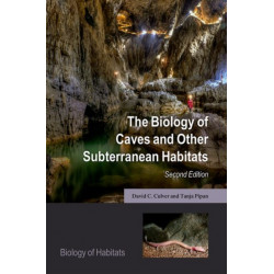 The Biology of Caves and Other Subterranean Habitats