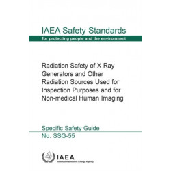 Radiation Safety of X Ray Generators and Other Radiation Sources Used for Inspection Purposes and for Non-Medical Human Imaging