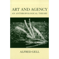 Art and Agency: An Anthropological Theory