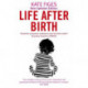 Life After Birth