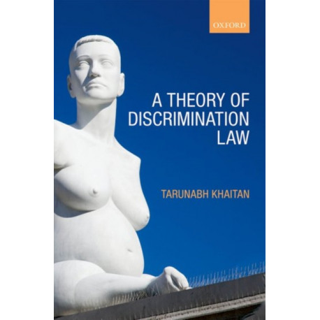 A Theory of Discrimination Law