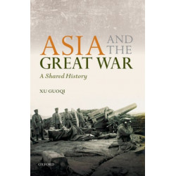 Asia and the Great War: A Shared History