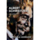 Albert Schweitzer: A Biography