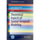 Theoretical Aspects of Spatial-Temporal Modeling