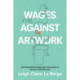 Wages Against Artwork: Decommodified Labor and the Claims of Socially Engaged Art