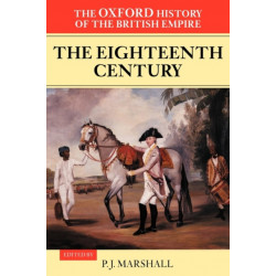 The Oxford History of the British Empire: Volume II: The Eighteenth Century
