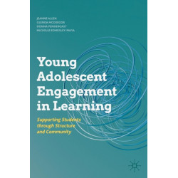 Young Adolescent Engagement in Learning: Supporting Students through Structure and Community
