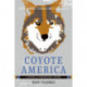 Coyote America: A Natural and Supernatural History