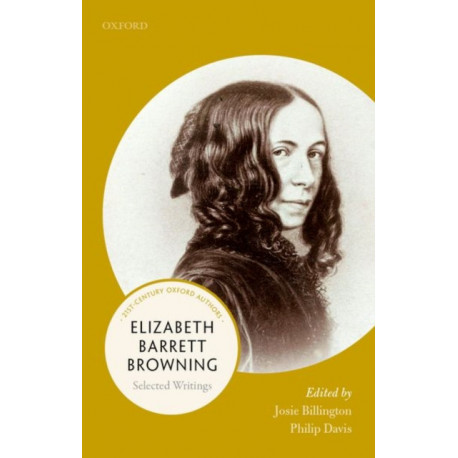 Elizabeth Barrett Browning: Selected Writings
