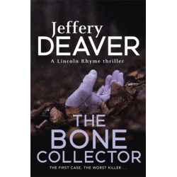 The Bone Collector: The thrilling first novel in the bestselling Lincoln Rhyme mystery series