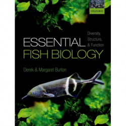 Essential Fish Biology: Diversity, Structure, and Function