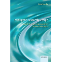 Intelligent Research Design: A Guide for Beginning Researchers in the Social Sciences