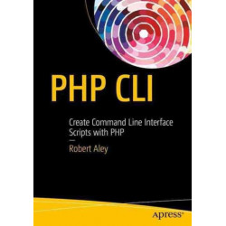 PHP CLI: Create Command Line Interface Scripts with PHP