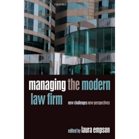 Managing the Modern Law Firm: New Challenges, New Perspectives