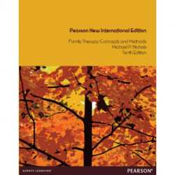 Family Therapy: Concepts and Methods: Pearson New International Edition