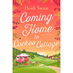 Coming Home to Cuckoo Cottage: a glorious summer treat of glamping, vintage tearooms and love ...