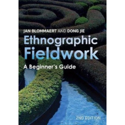 Ethnographic Fieldwork: A Beginner's Guide