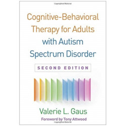Cognitive-Behavioral Therapy for Adults with Autism Spectrum Disorder, Second Edition