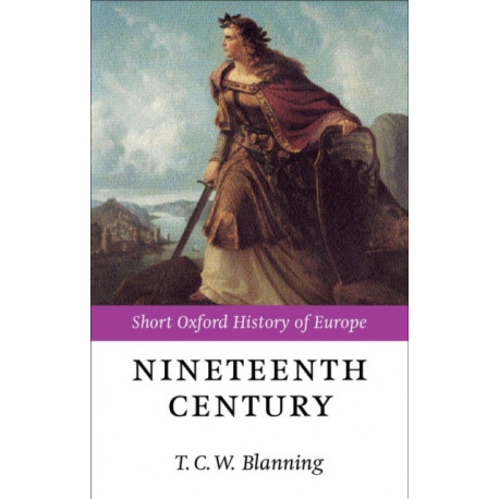 The Nineteenth Century: Europe 1789-1914